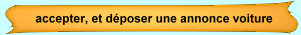 Cliquez ici pour accepter les conditions et d�poser une annonce voiture